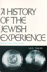 A history of the Jewish experience: eternal faith, eternal people