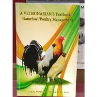 A Veterinarian's Textbook in Gamefowl/Poultry Management