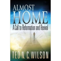 Almost home: a call to revival and reformation