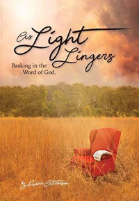 As Light Lingers: Basking in the Word of God