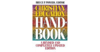 Christian education handbook: Bruce P. Powers, editor