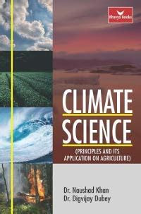 Climate Science (Principles and Its Application on Agriculture)