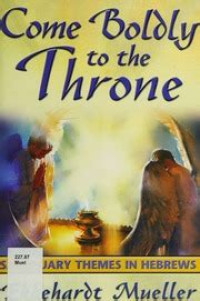 Come Boldly to the Throne