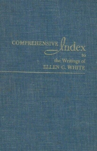 Comprehensive Index to the Writings of Ellen G. White