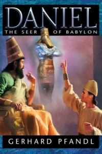 Daniel The Seer of Babylon