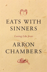 Eats with sinners: loving like Jesus