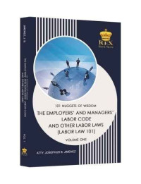 employers' and managers' labor code and other labor laws: labor law 101
