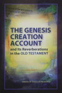 Genesis creation account and its reverberations in the Old Testament