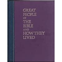 Great people of the Bible and how they lived