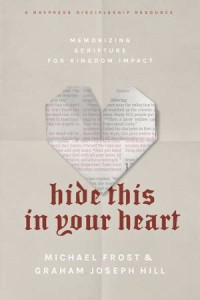 Hide this in your heart: memorizing scripture for kingdom impact