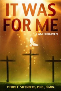 Image of It Was For Me I Am Forgiven