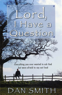 Lord, I Have a Question