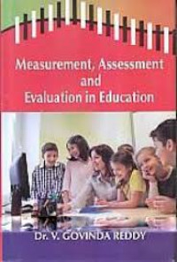 Measurement , assessment and evaluation in education