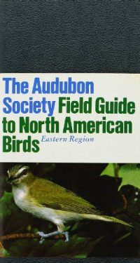National Audubon Society Field Guide to North American Birds