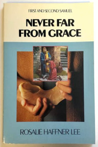 Never far from grace