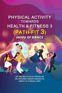 Image of Physical Activity towards Health & Fitness 3 (PATH-FIT 3) Menu of Dance