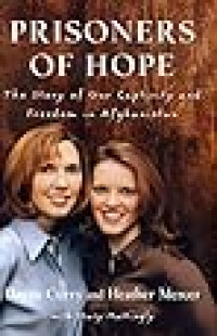 Prisoners of hope: the story of our captivity and freedom in Afghanistan