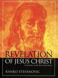 Revelation of Jesus Christ: commentary on the book of Revelation