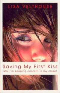 Saving my first kiss: (why I'm keeping confetti in my closet)