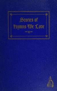 Stories of Hymns We Love