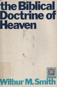 The Biblical Doctrine of Heaven