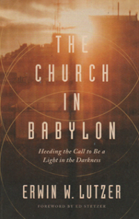The Church in Babylon: heeding the call to be a light in the darkness