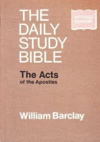 The Daily Study Bible: The Acts of the Apostles