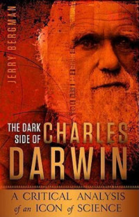 Image of The Dark Side of Charles Darwin