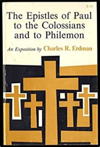 The Epistles of Paul to the Colossians and to Philemon