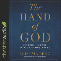 The hand of God: finding his care in all circumstances