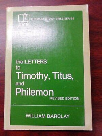 The Letters to Timothy, Titus, and Philimon