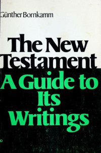 The New testament A Guide To Its Writings