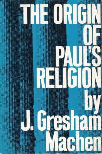 The Origin Of Paul's Religion