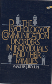 The Psychology of Communication Disorders In Individuals And Their Families