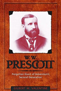 Image of W.W. Prescott: Forgotten Giant of Adventism's Second Generation