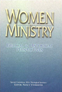 Women In Ministry Biblical & Historical Perspective