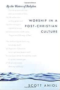 Worship In A Post-Christian Culture