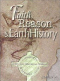 Faith, reason & earth history: a paradigm of earth and biological origins by intelligent design